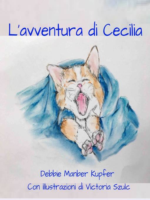 Title details for L'avventura di Cecilia by Debbie Manber Kupfer - Available